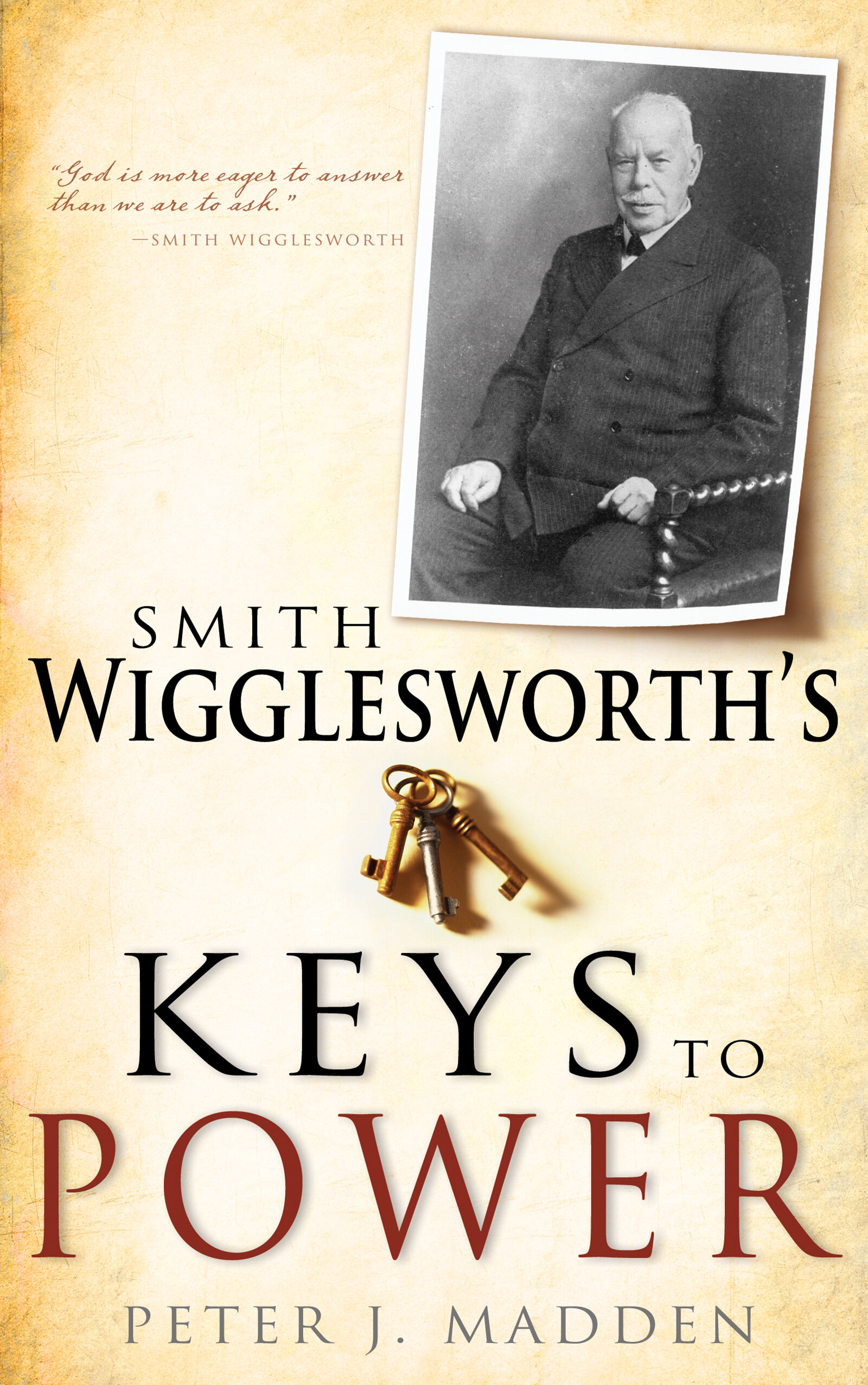 Smith Wigglesworth's Keys to Power | Logos Bible Software