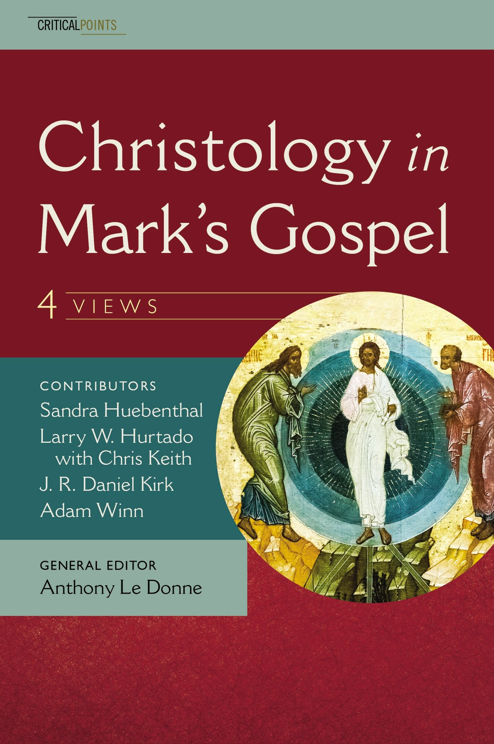 Christology in Mark’s Gospel: Four Views (Critical Points)