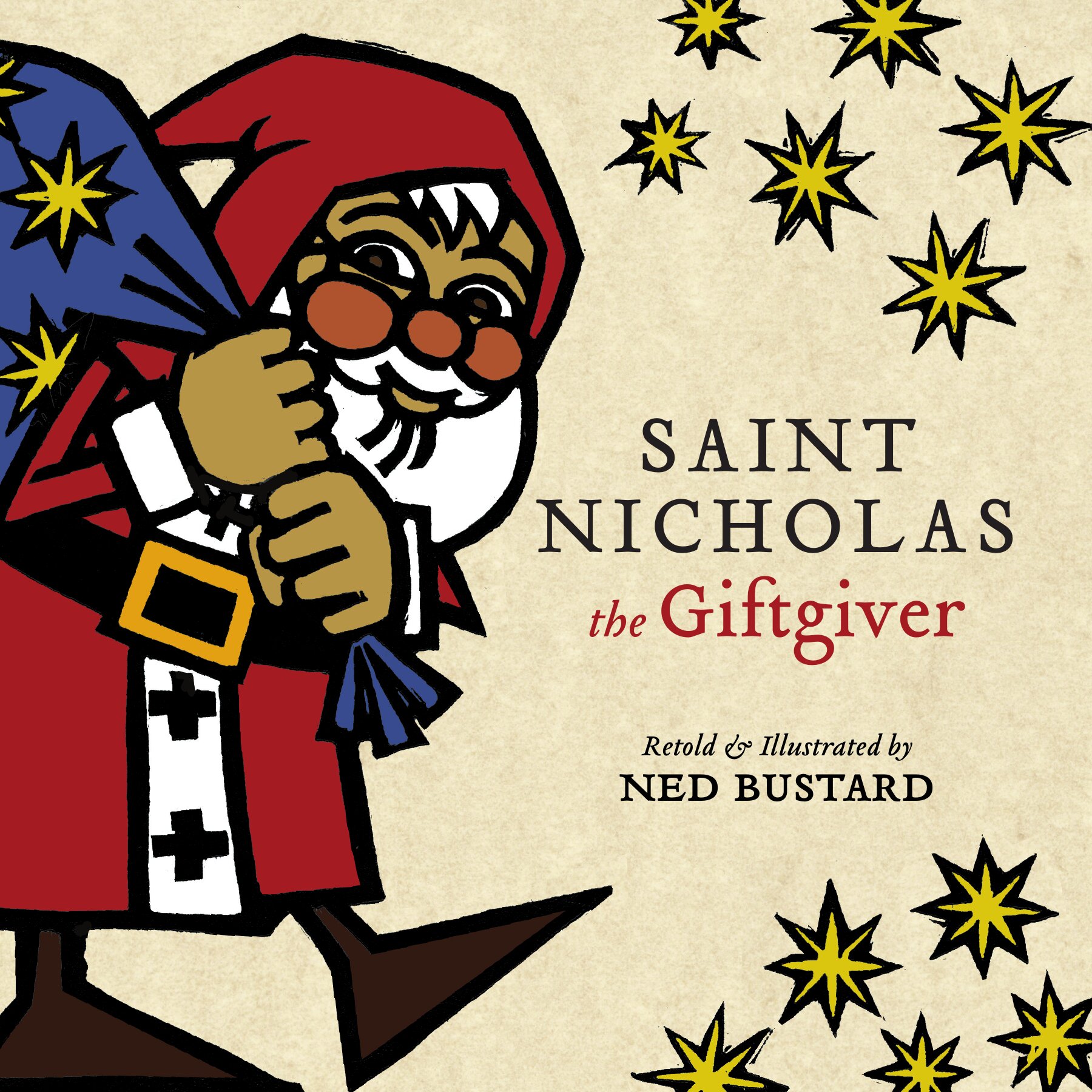 Saint Nicholas the Giftgiver: The History and Legends of the Real Santa ...