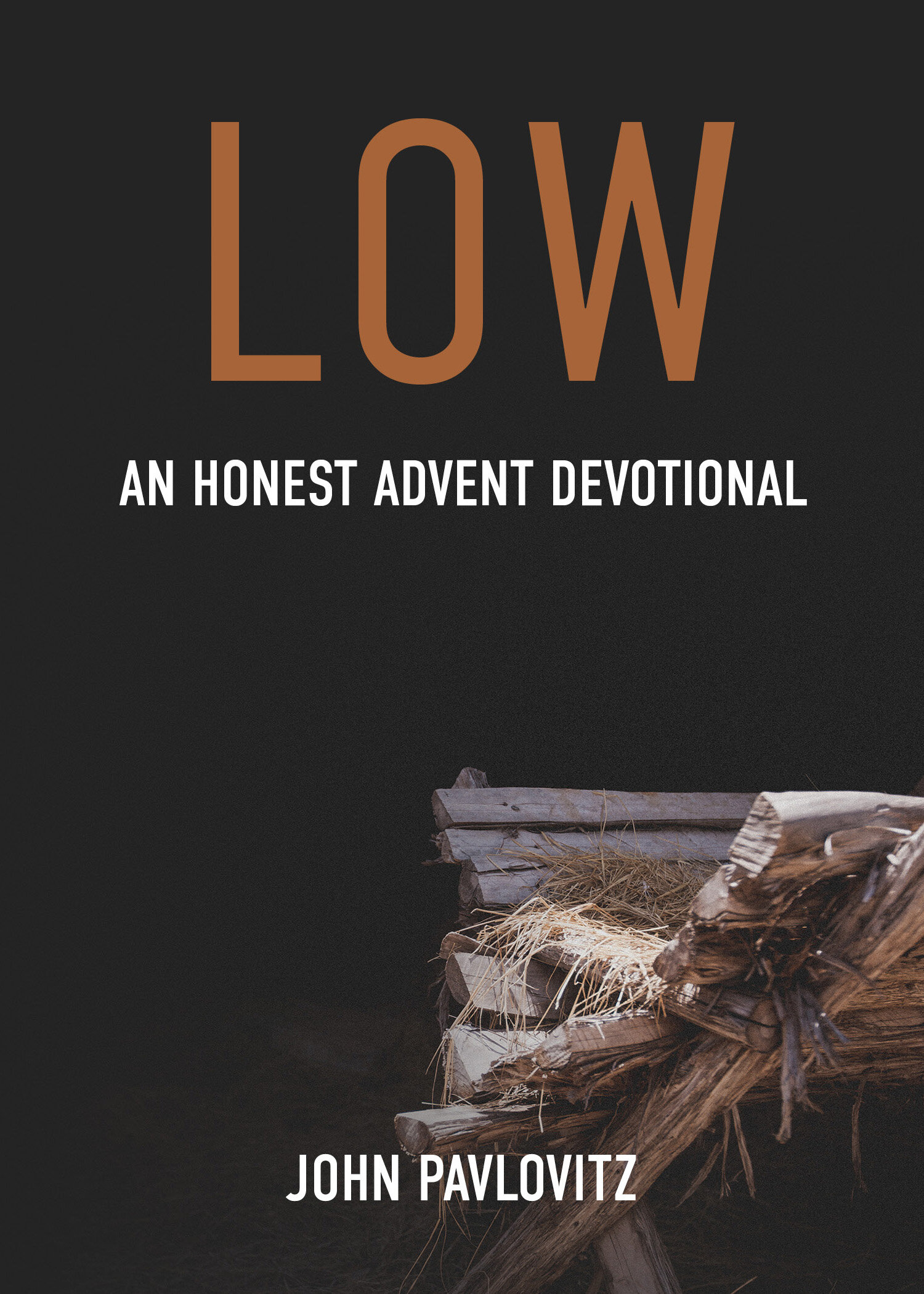Low: An Honest Advent Devotional