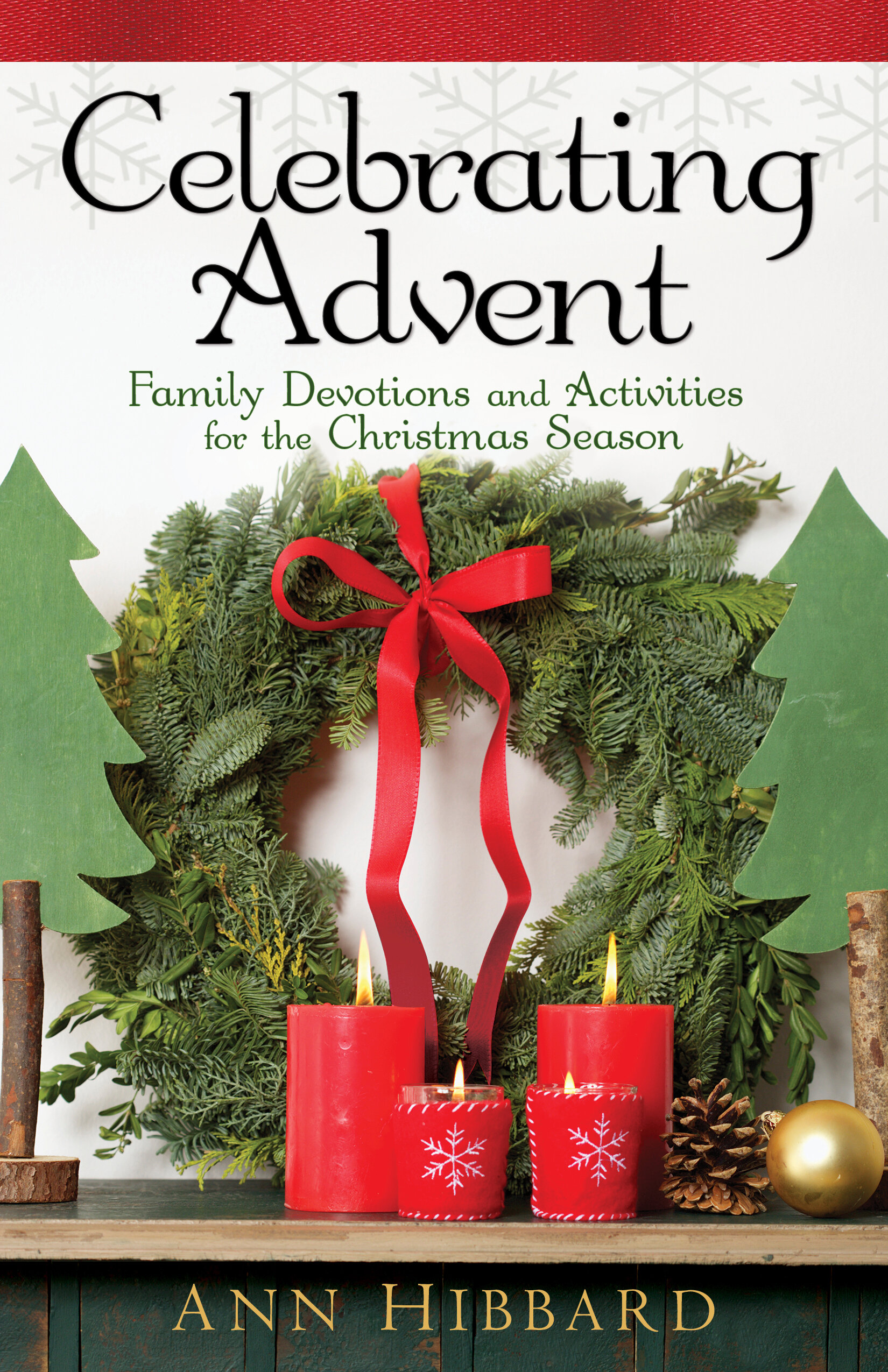 Celebrating Advent: Family Devotions and Activities for the Christmas Season