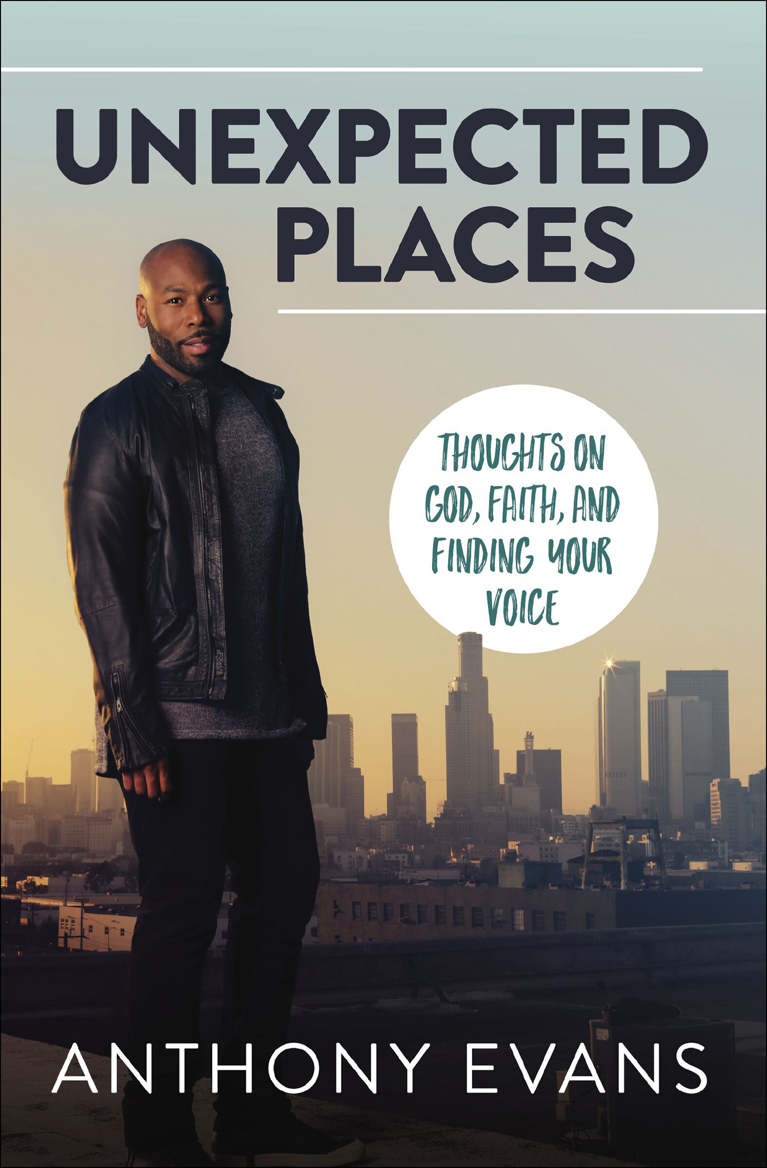 Unexpected Places: Thoughts on God, Faith, and Finding Your Voice