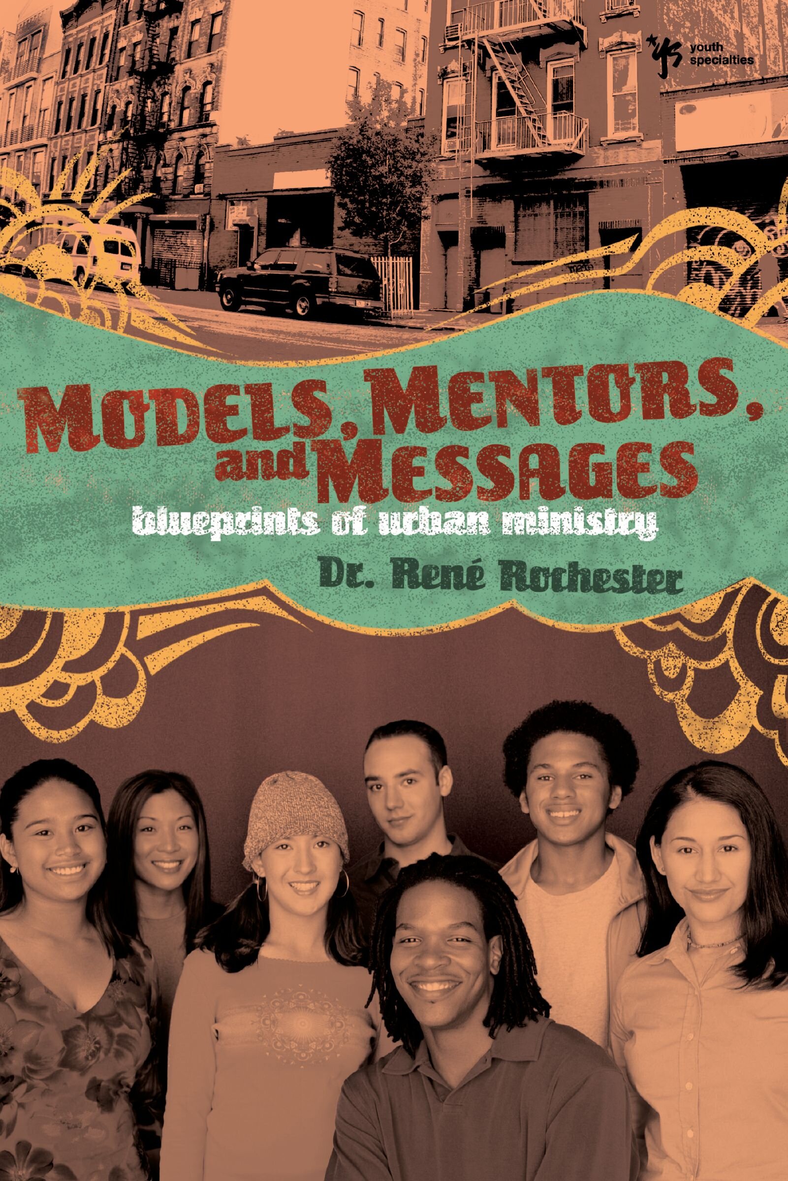 Models, Mentors, and Messages: Blueprints of Urban Ministry