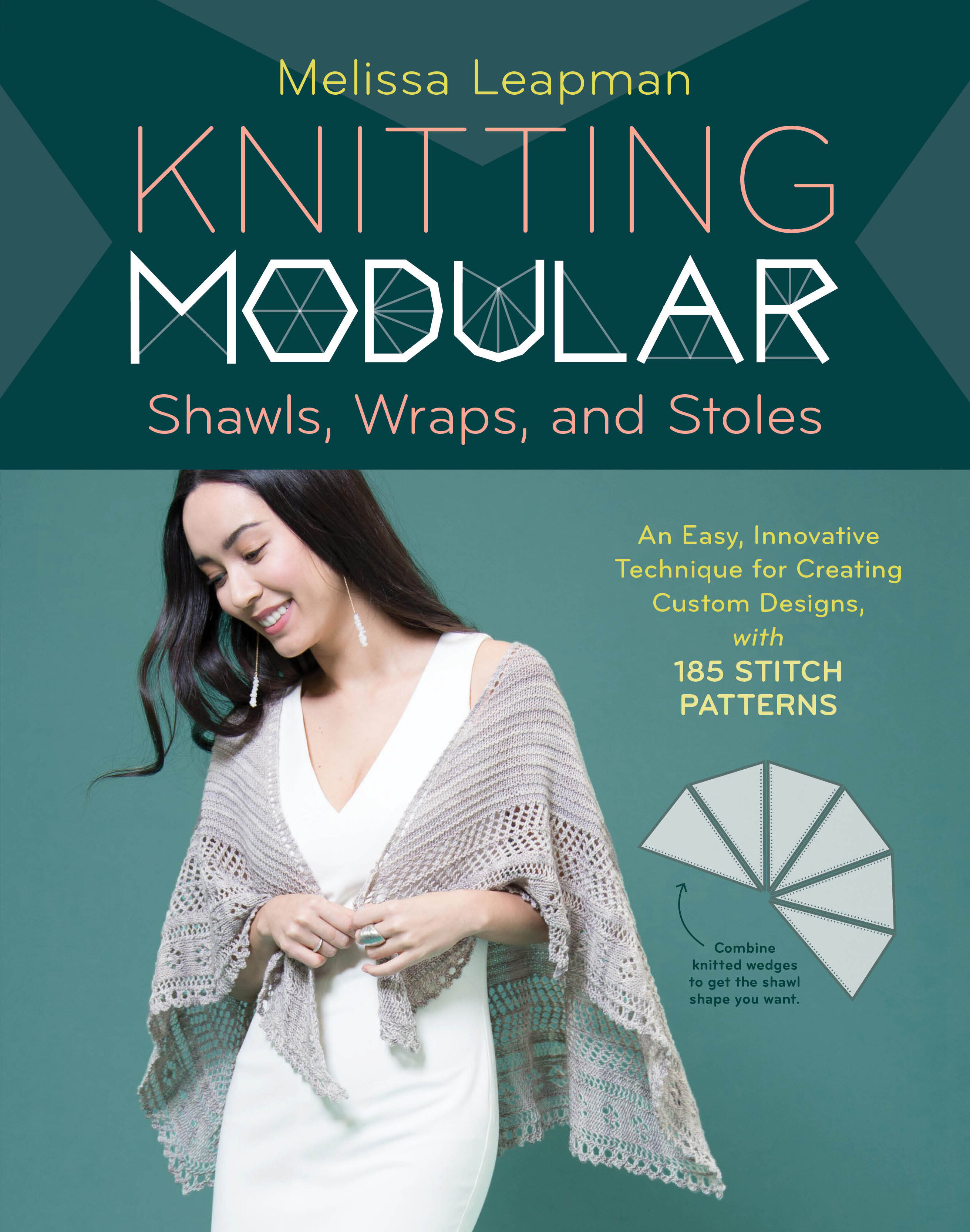 Knitting Modular Shawls, Wraps, and Stoles: An Easy, Innovative ...