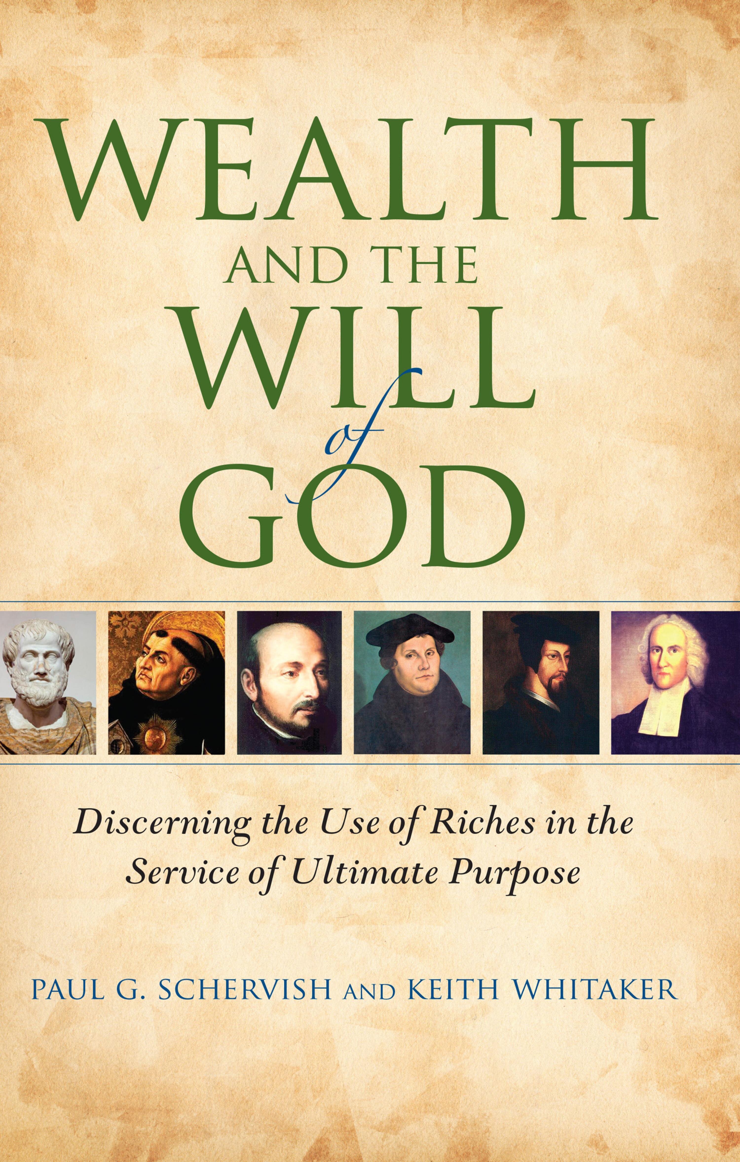 Wealth and the Will of God: Discerning the Use of Riches in the Service ...