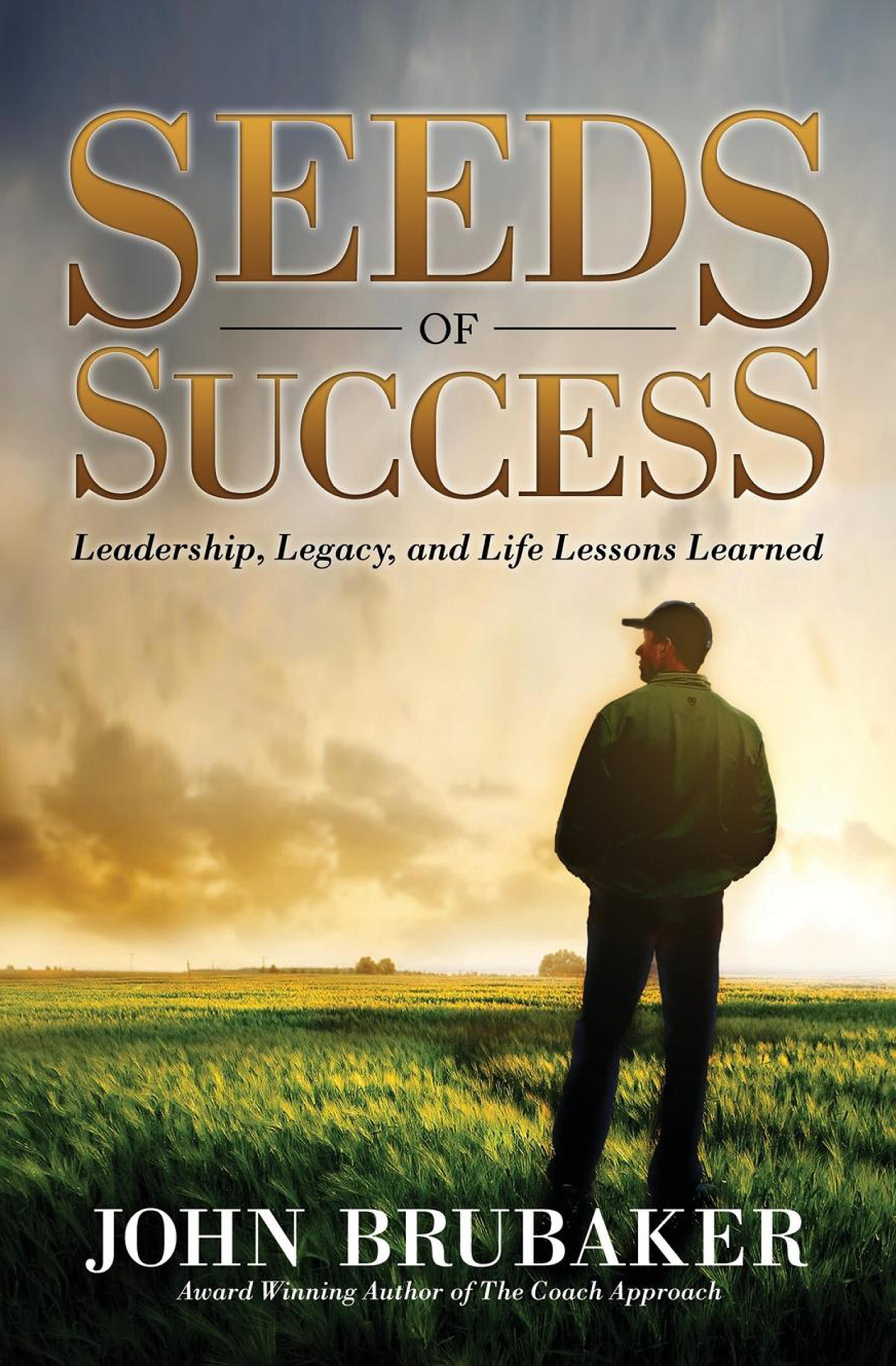 Seeds of Success: Leadership, Legacy, and Life Lessons Learned | Logos ...