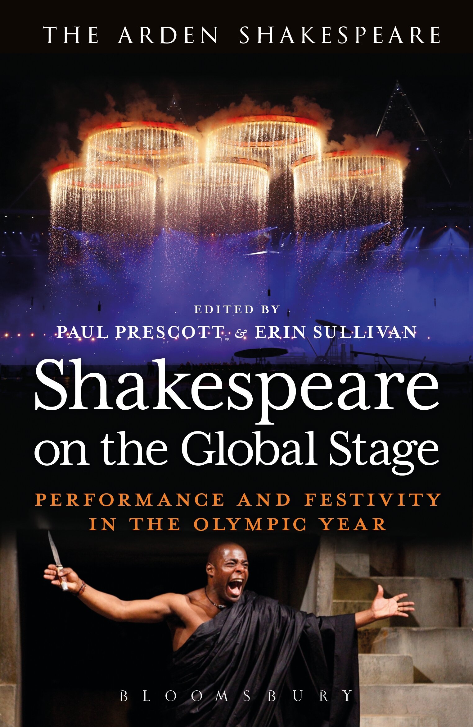 Shakespeare on the Global Stage: Performance and Festivity in the ...
