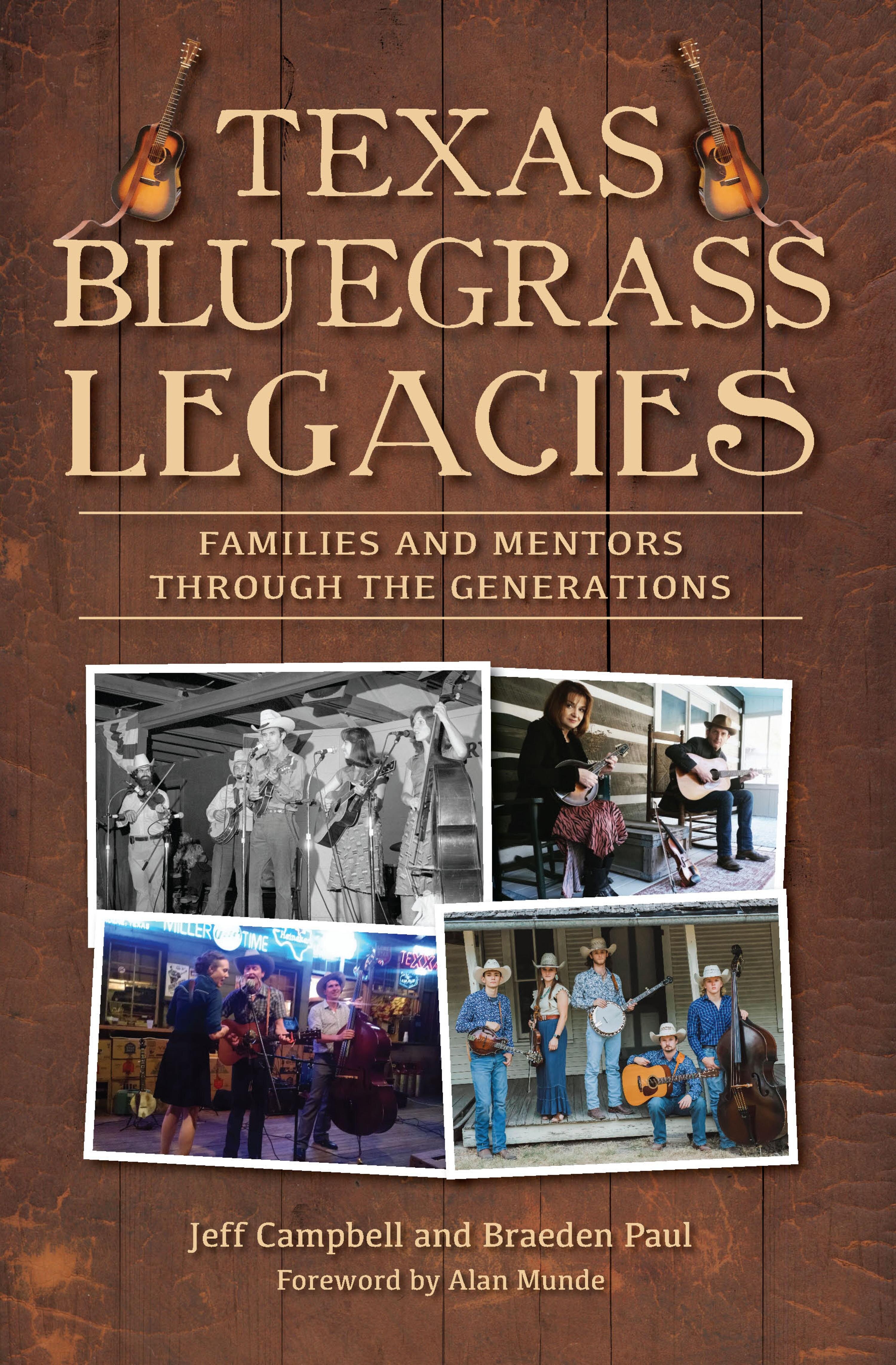 Texas Bluegrass Legacies: Families and Mentors through the Generations ...