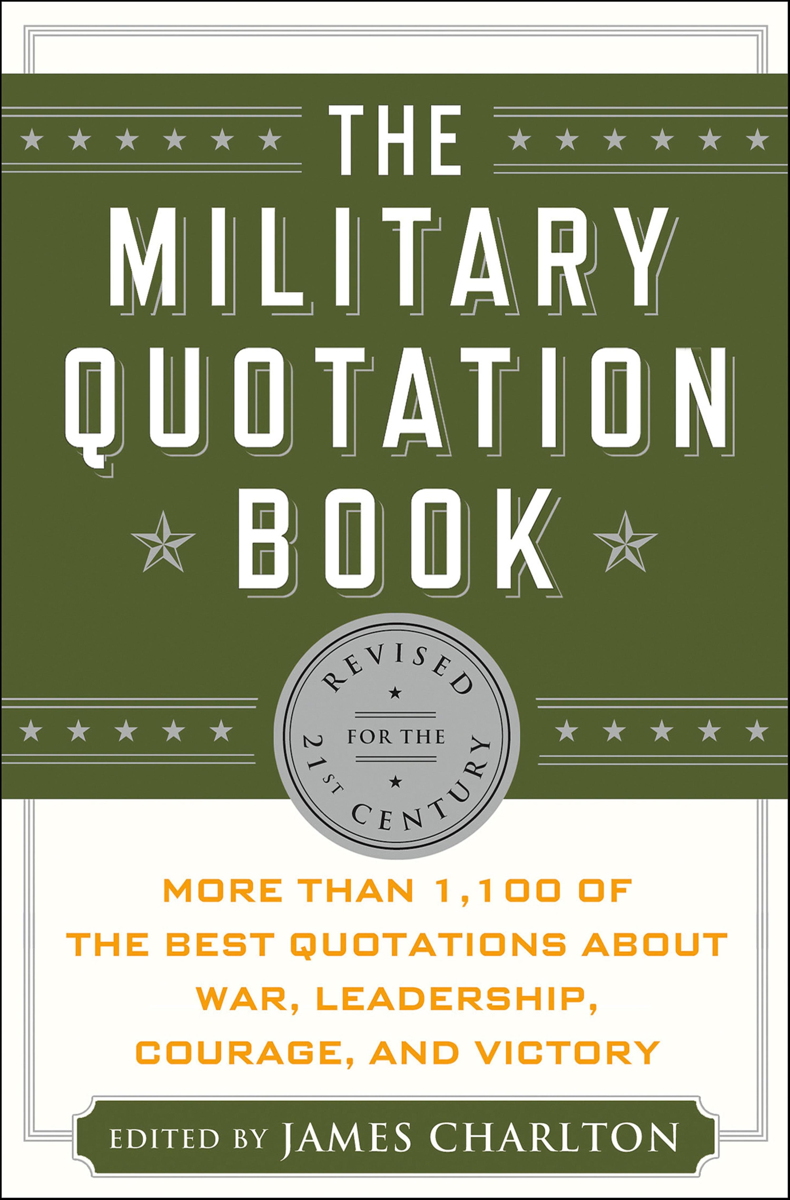 The Military Quotation Book: More than 1,100 of the Best Quotations ...