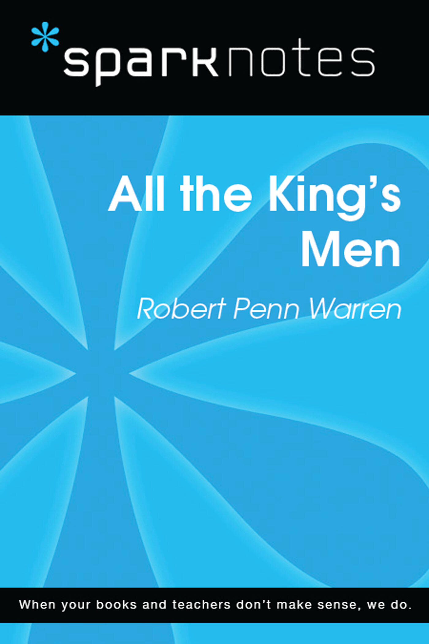 All the King's Men (SparkNotes Literature Guide): SparkNotes Literature ...