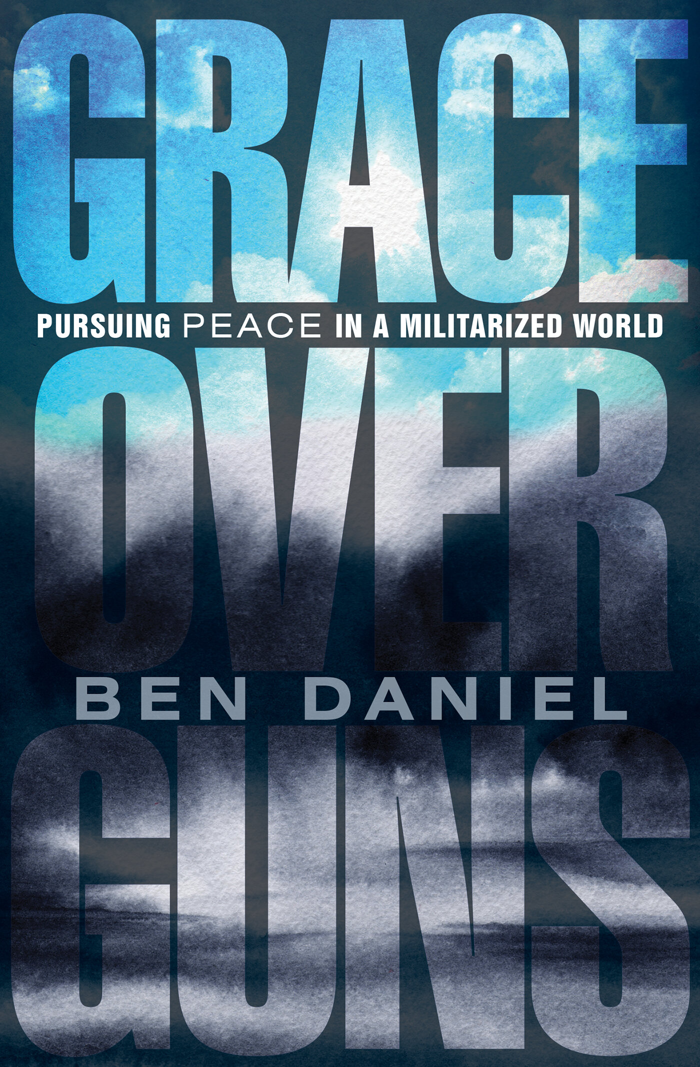 Grace Over Guns: Pursuing Peace in a Militarized World | Logos Bible ...