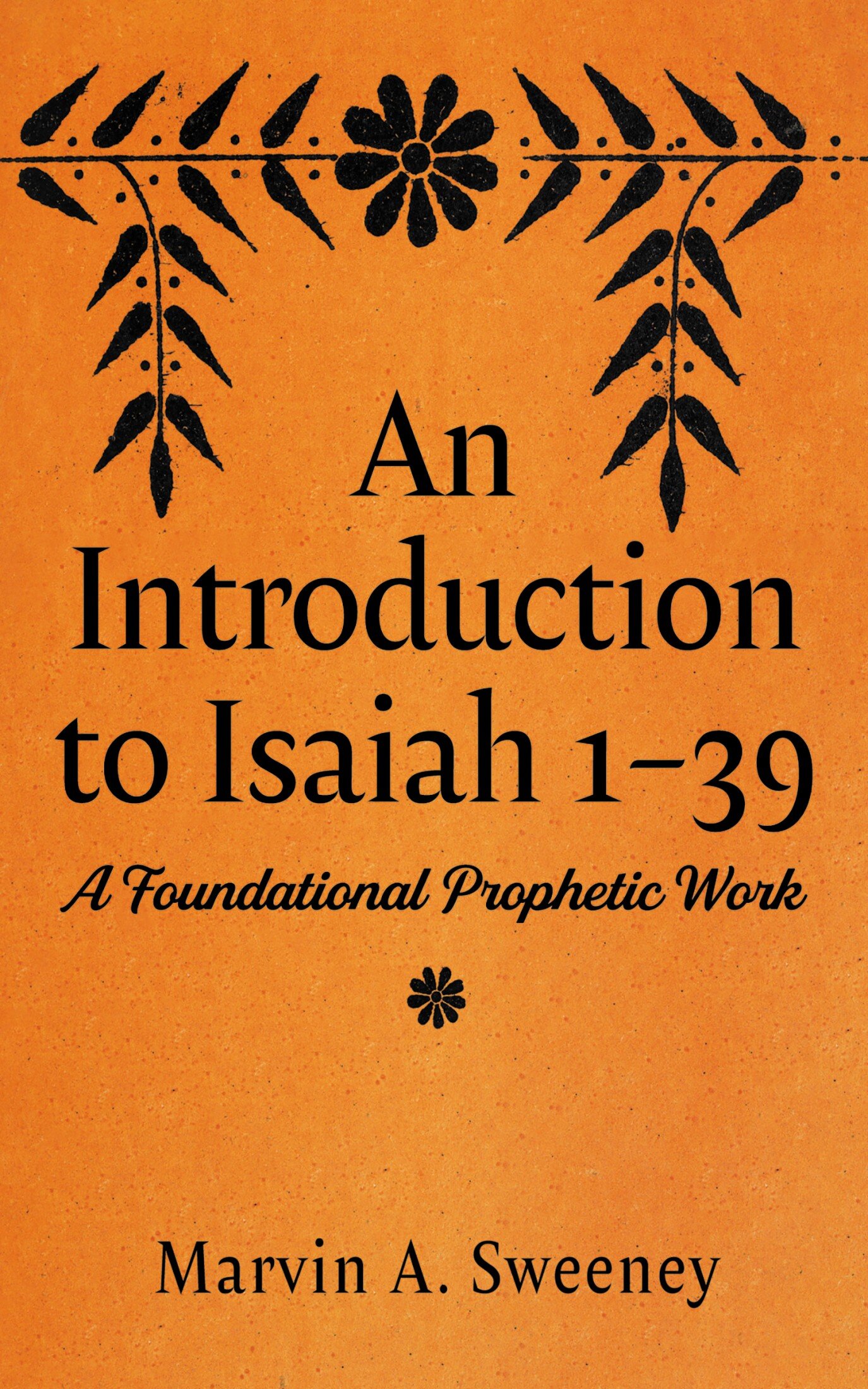 An Introduction to Isaiah 1–39: A Foundational Prophetic Work | Logos ...