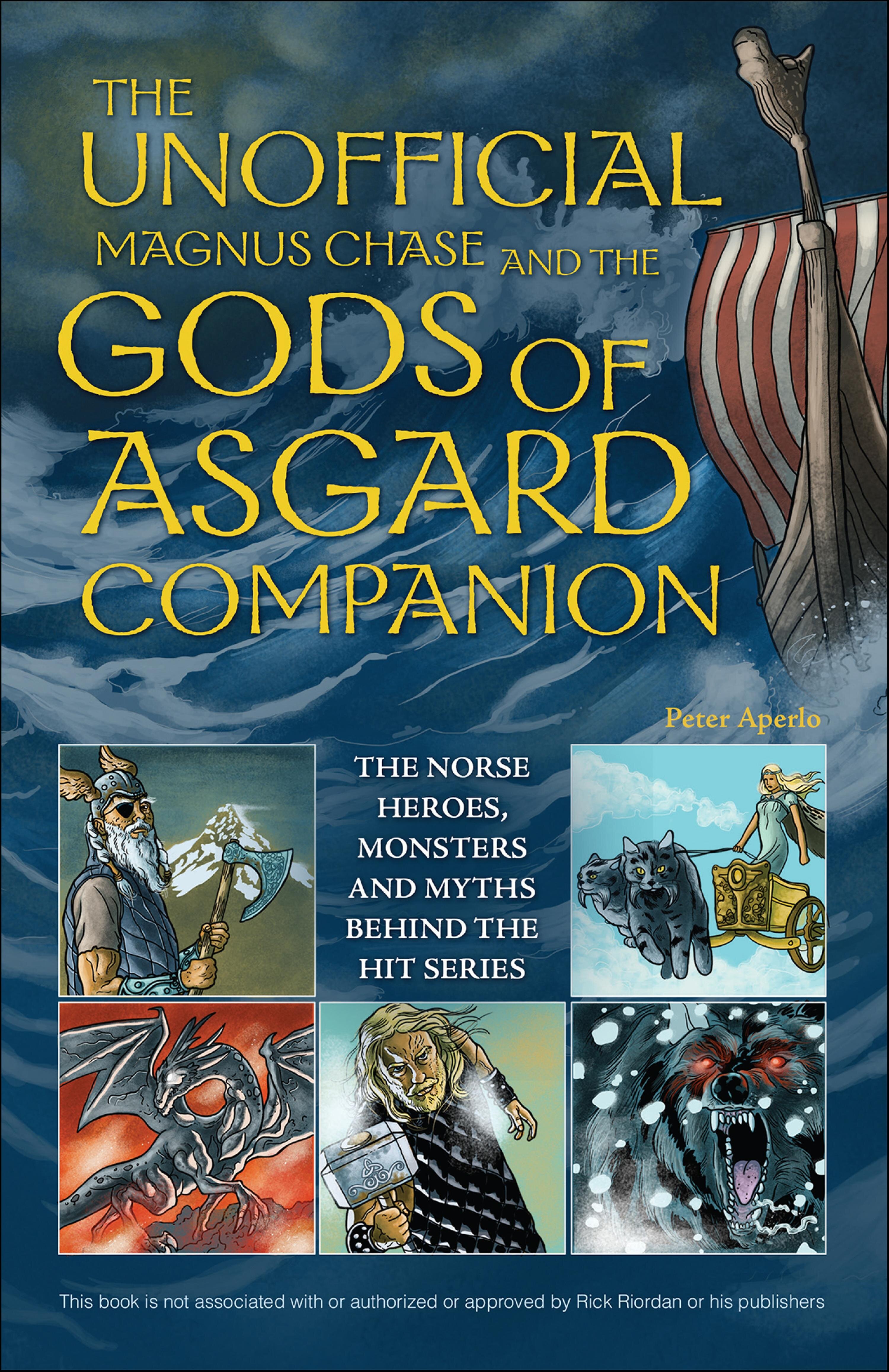 The Unofficial Magnus Chase and the Gods of Asgard Companion: The Norse ...