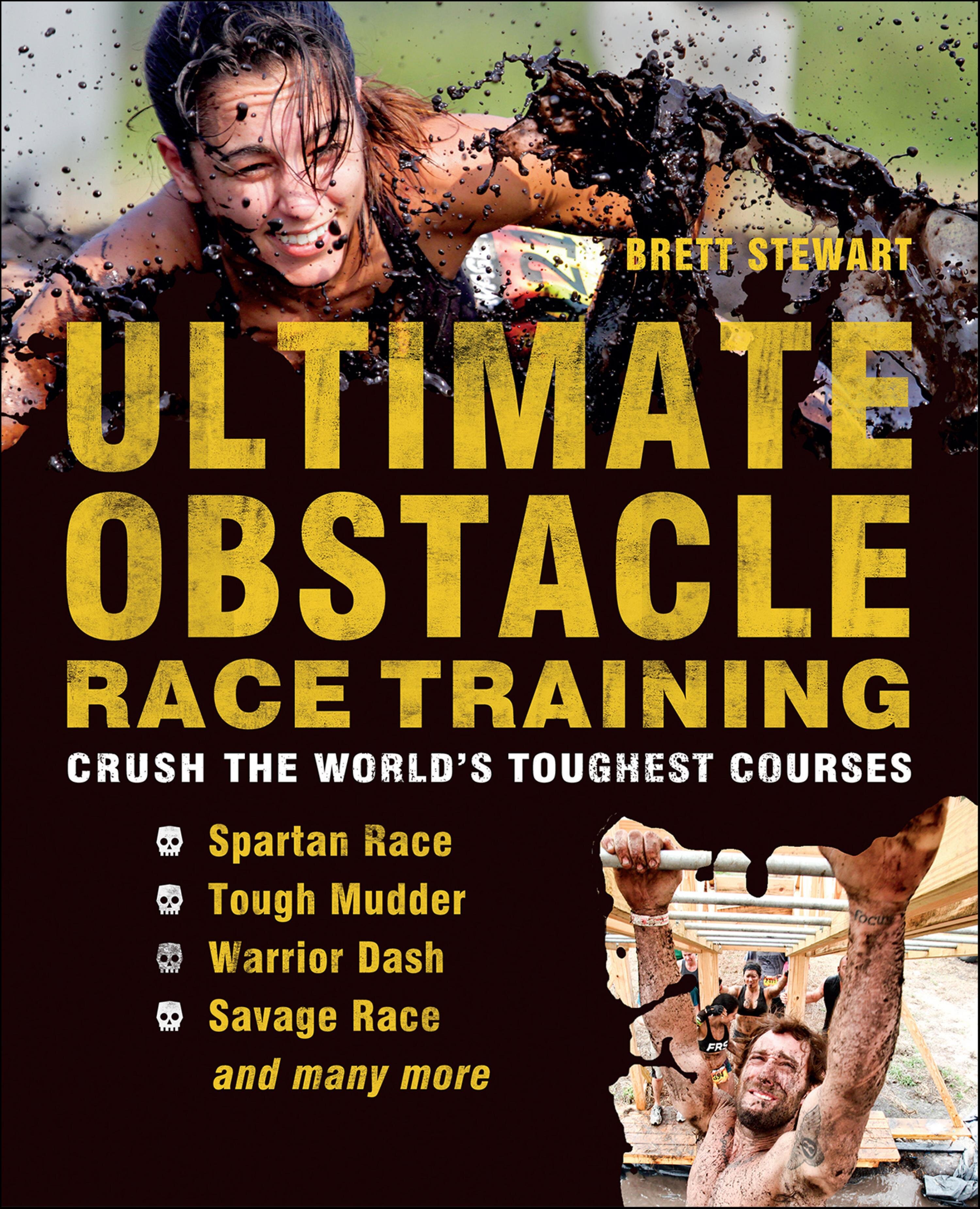 Ultimate Obstacle Race Training: Crush the World's Toughest Courses ...