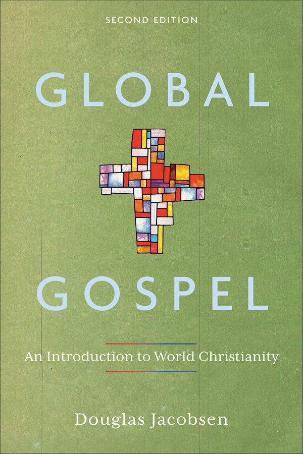 Global Gospel: An Introduction to World Christianity | Logos Bible Software