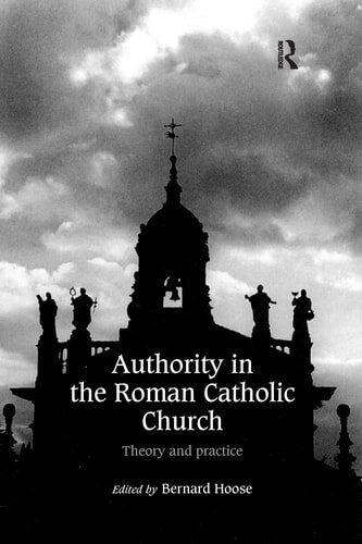 Authority in the Roman Catholic Church: Theory and Practice - Verbum