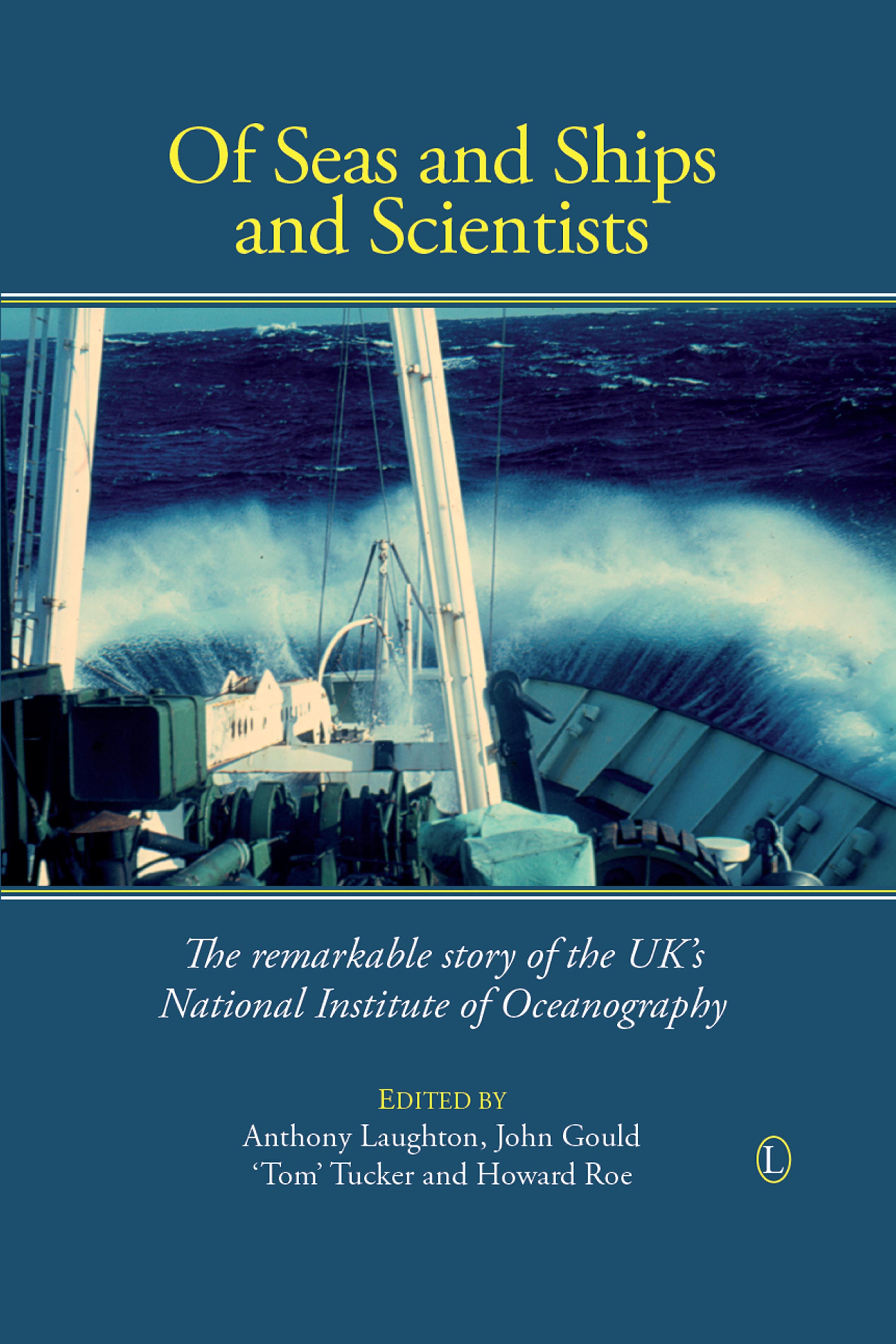 Of Seas and Ships and Scientists: The Remarkable History of the UK's ...