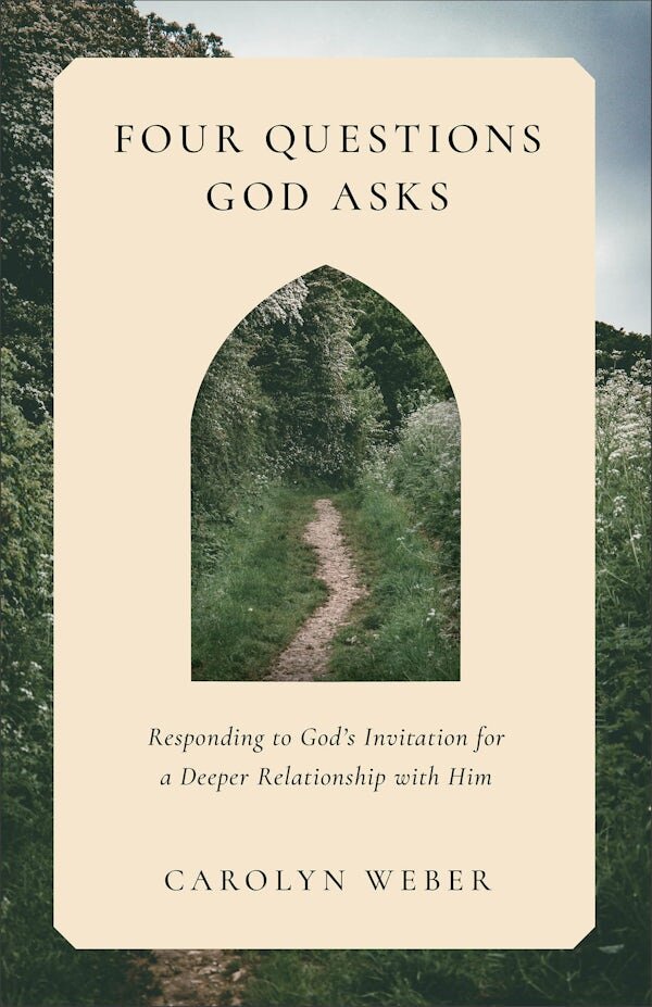 Four Questions God Asks: Responding to God’s Invitation for a Deeper ...