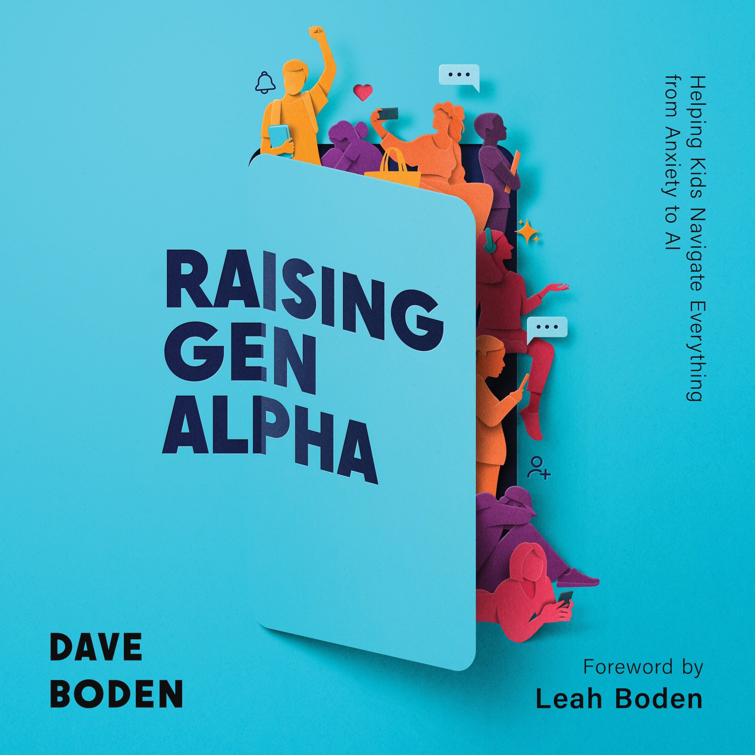 Raising Gen Alpha: Helping Kids Navigate Everything from Anxiety to AI ...