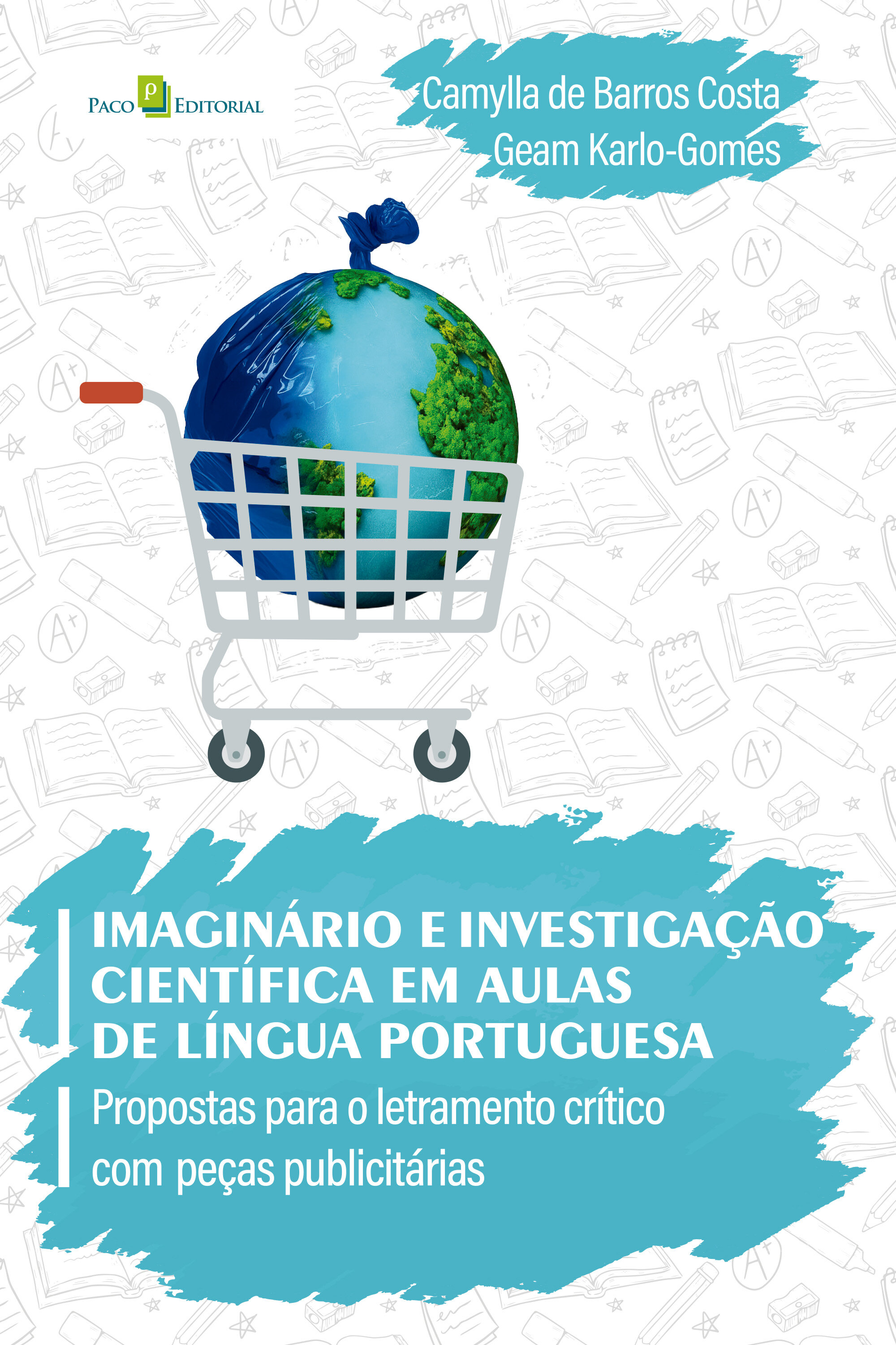 Imaginário e investigação científica em aulas de língua portuguesa: Propostas para o letramento crítico com peças publicitárias