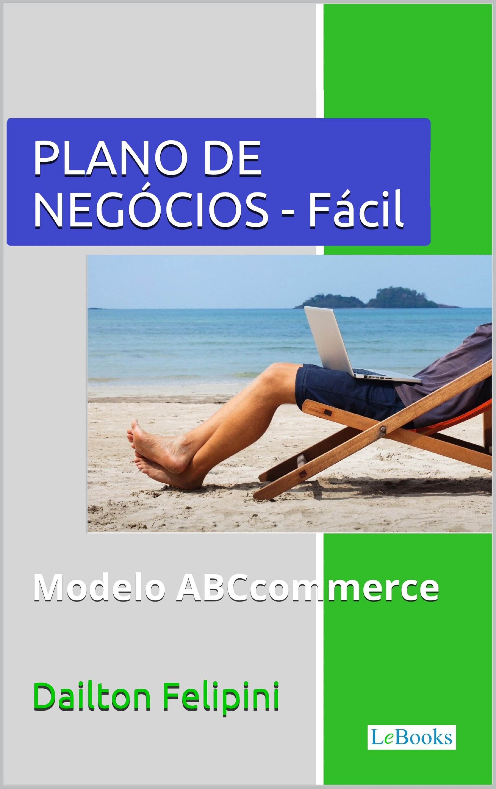 Plano de Negócios Fácil: Com dicas e exemplos