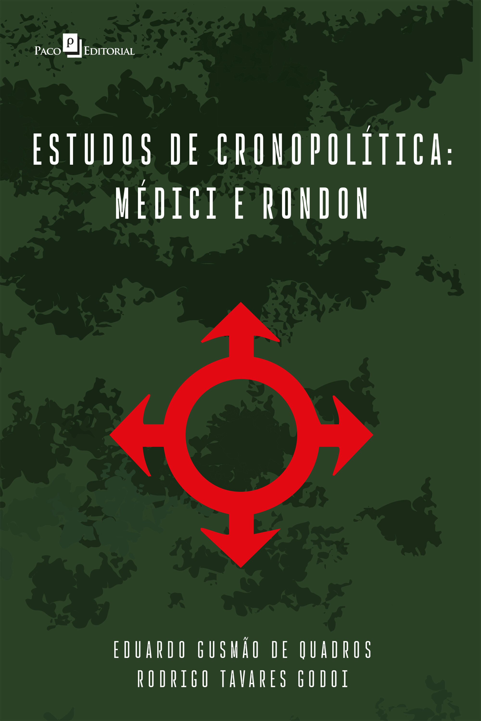 Estudos de Cronopolítica: Médici e Rondon