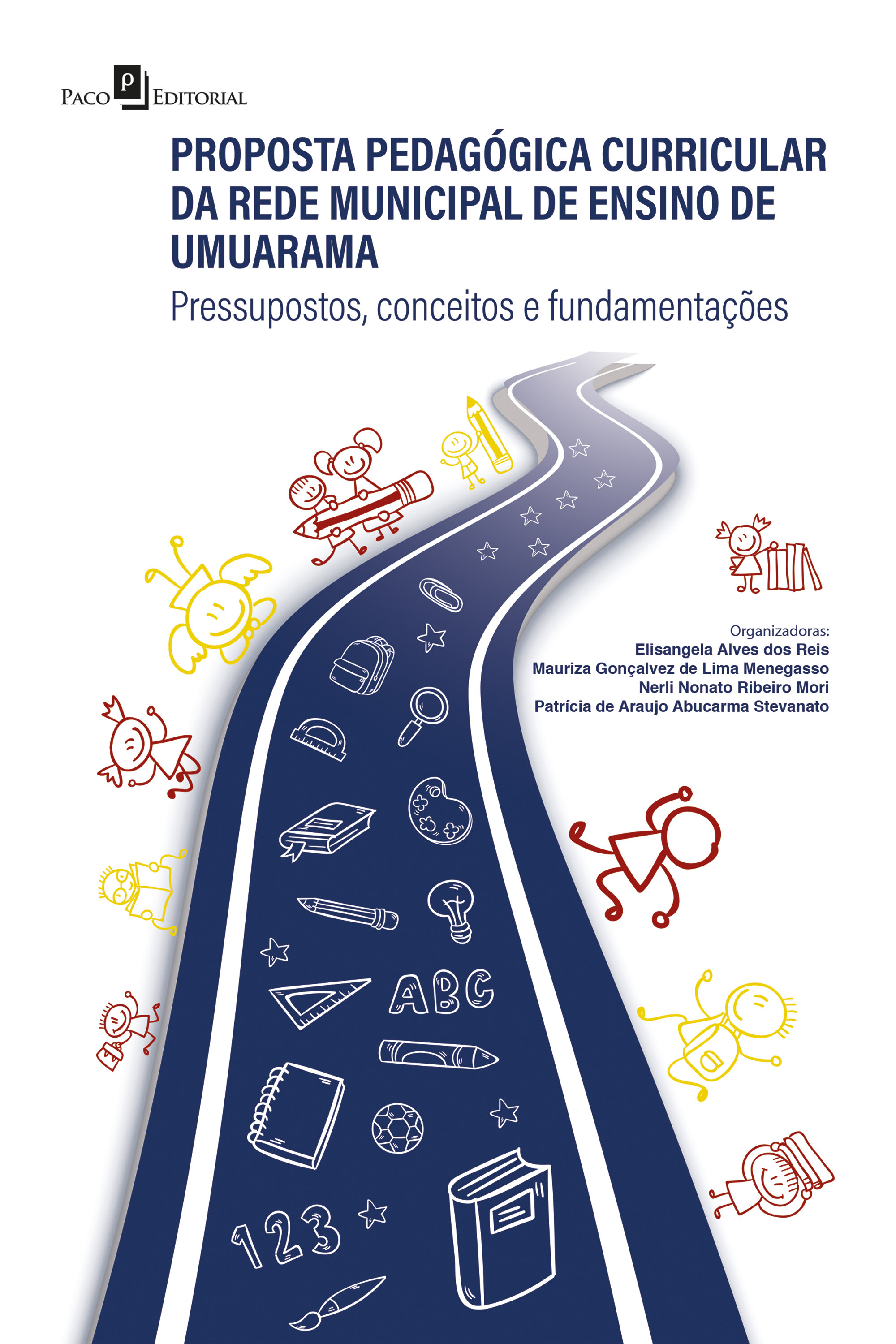 Proposta Pedagógica Curricular da Rede Municipal de Ensino de Umuarama: Pressupostos, conceitos e fundamentações