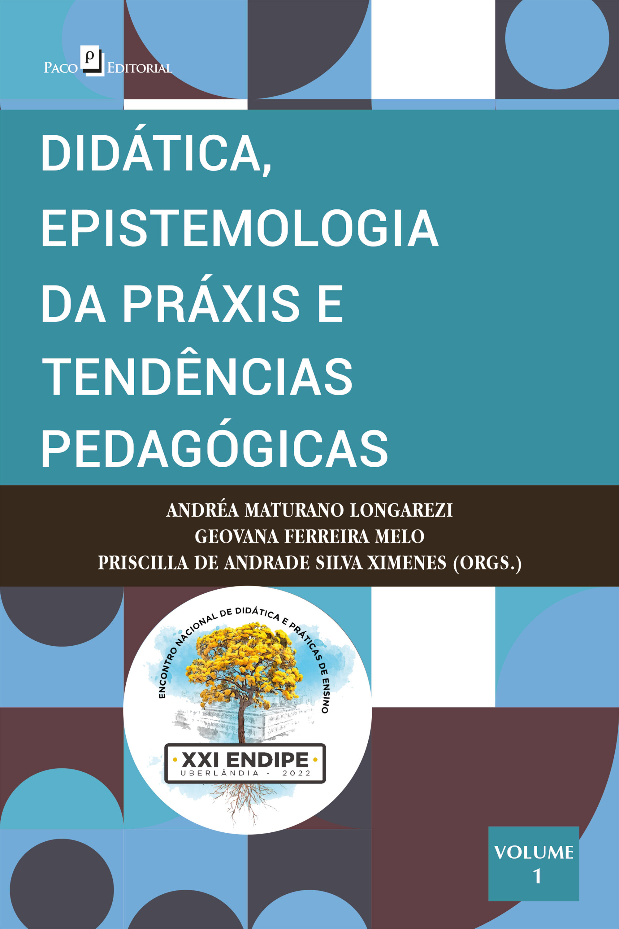 Didática, epistemologia da práxis e tendências pedagógicas Vol.1