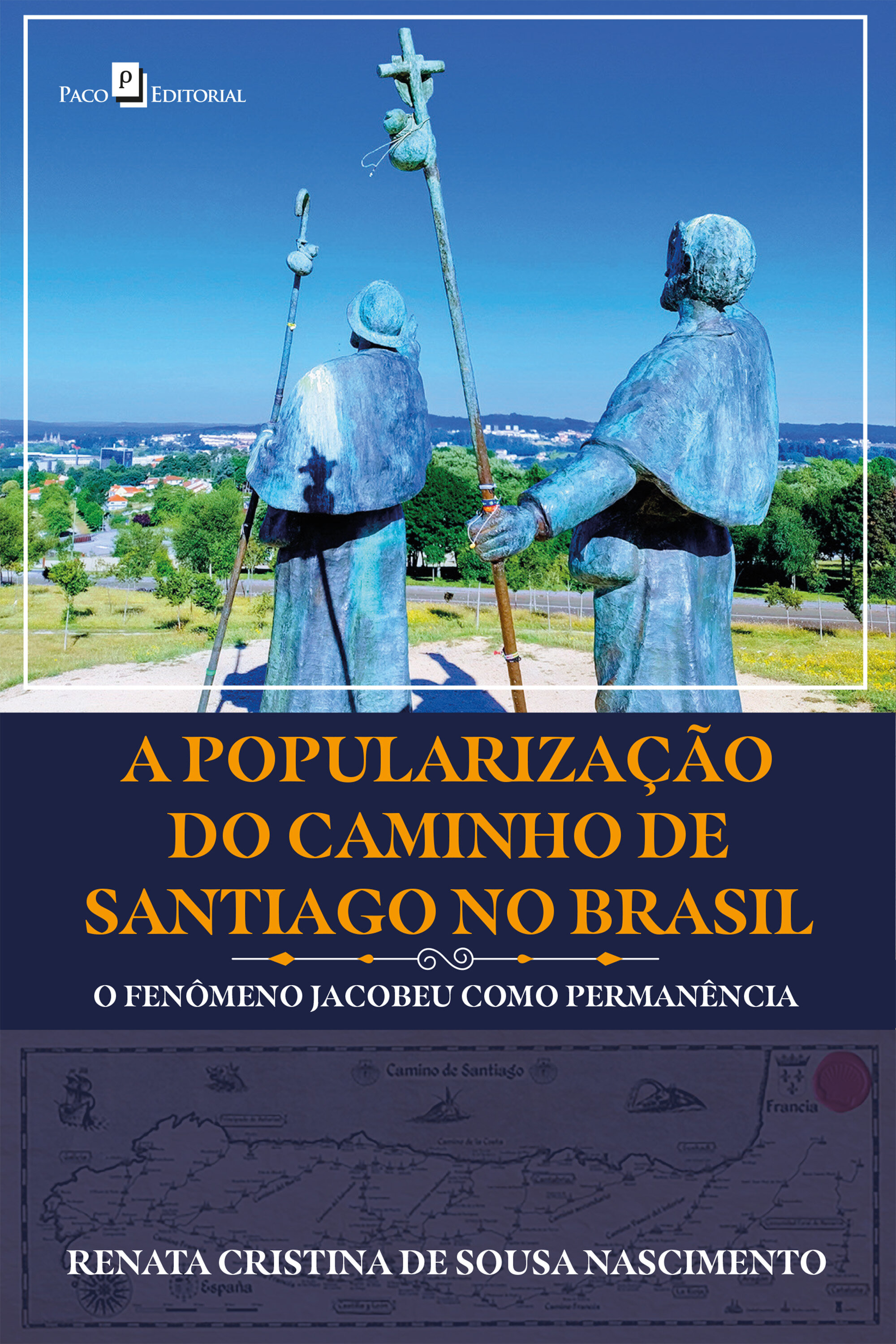 A popularização do Caminho de Santiago no Brasil: O fenômeno Jacobeu como permanência