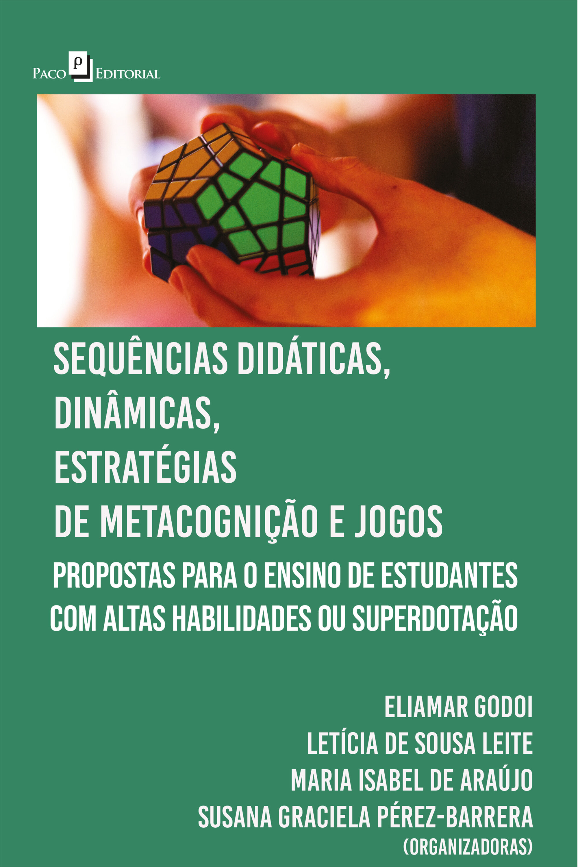Sequências didáticas, dinâmicas, estratégias de metacognição e jogos: Propostas para o ensino de estudantes com altas habilidades ou superdotação