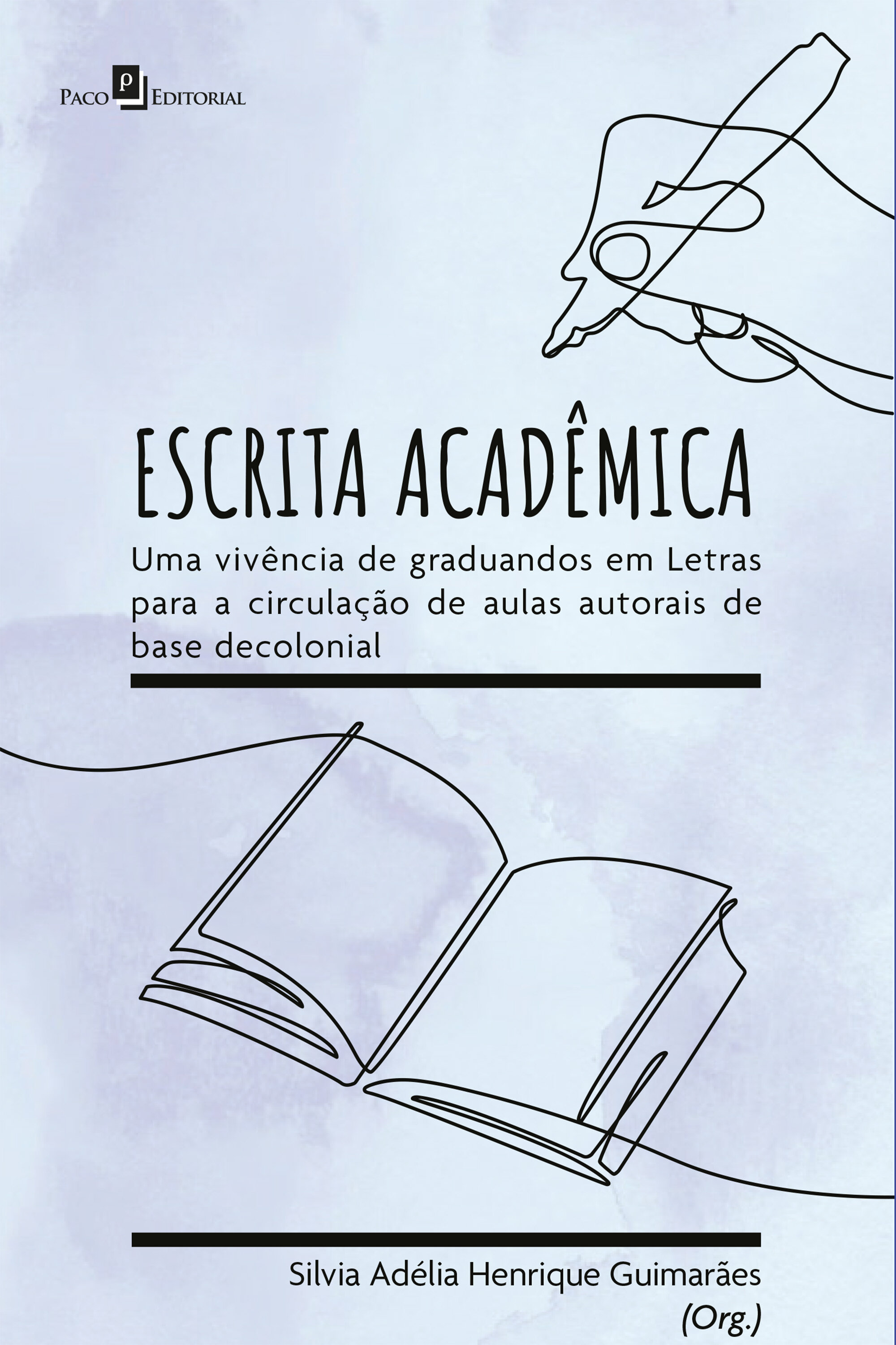 Escrita acadêmica: Uma vivência de graduandos em Letras para a circulação de aulas autorais de base decolonial