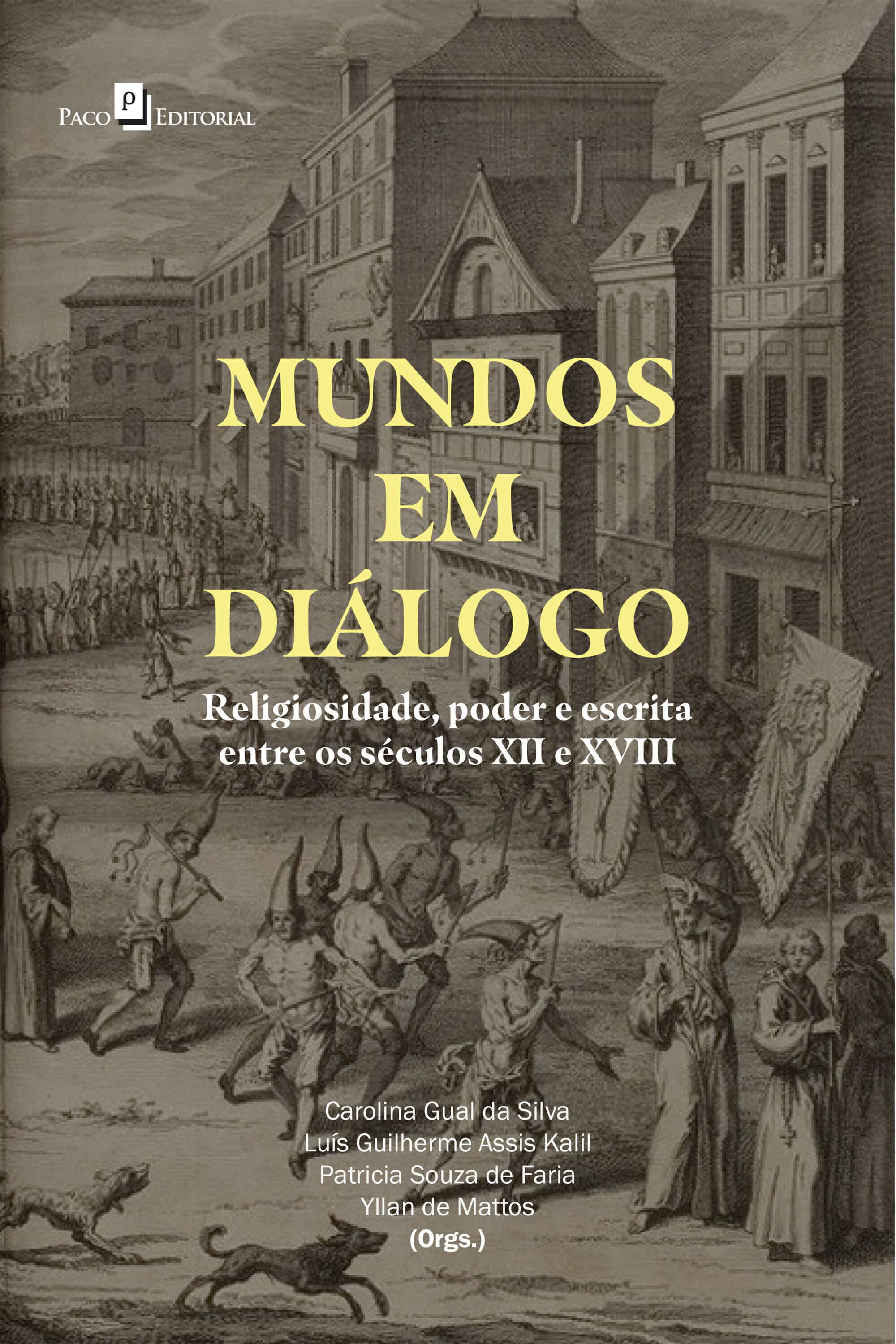 Mundos em diálogo: Religiosidade, poder e escrita entre os séculos XII e XVIII